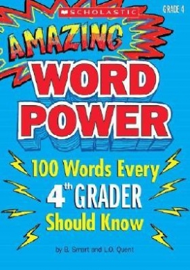 Daley Patrick Amazing Word Power. Grade 4. 100 Words Every 4th Grader Should Know 