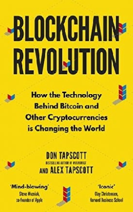 Tapscott Don, Tapscott Alex Blockchain Revolution: How Bitcoin is Changing the World 