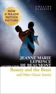 Leprince de Beaumont Jeanne Marie Beauty and the Beast and Other Classic Stories 