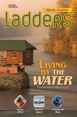 Milson Andrew, Goudvis Anne Ladders Social Studies 3: Living by the Water Single Copy 