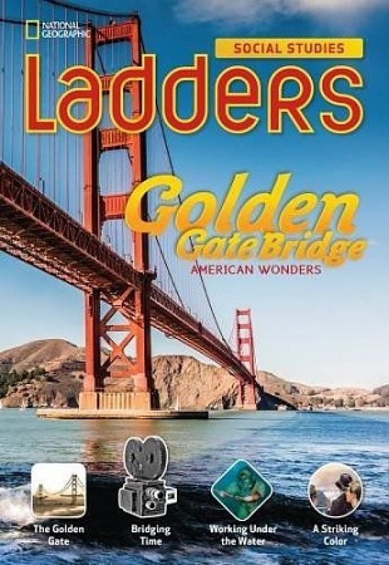 Ladders Social Studies 4: Golden Gate Bridge 