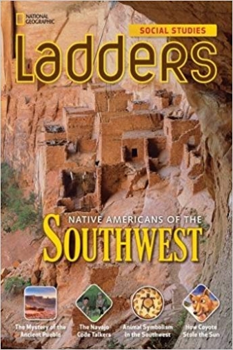 Harvey Stephanie, Milson Andrew, Goudvis Anne Ladders Social Studies 4: Native Americans of the Southwest Single Copy 