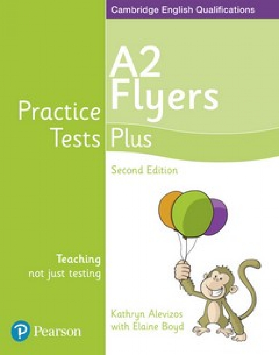 Boyd Elaine, Alevizos Kathryn Practice Tests Plus. A2 Flyers. Students' Book 