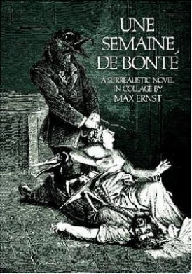Ernst, Max (Author) Une Semaine De Bonte, a Surrealistic Novel in Collage 