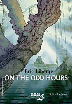 Liberge Eric On the Odd Hours 