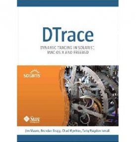 Mauro Jim, Gregg Brendan, Mynhier Chad Dtrace: Dynamic Tracing in Solaris, Mac OS X and Freebsd 