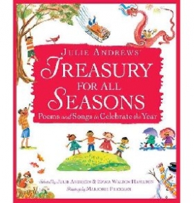Andrews Julie Julie Andrews' Treasury for All Seasons: Poems and Songs to Celebrate the Year 