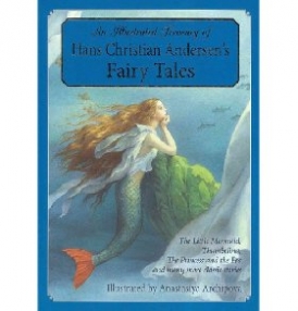 Andersen Hans Christian An  Illustrated Treasury of Hans Christian Andersen's Fairy Tales: The Little Mermaid, Thumbelina, the Princess and the Pea and Many More Classic Stor 