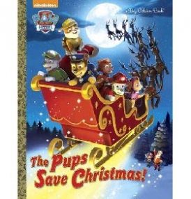 Golden Books The Pups Save Christmas! (Paw Patrol) 