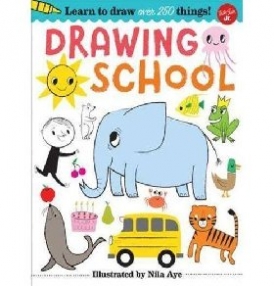 Drawing School: Learn to Draw More Than 250 Things, Step-By-Step! 