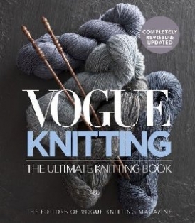 Editors of Vogue Knitting Magazine Vogue(r) Knitting the Ultimate Knitting Book: Completely Revised & Updated 
