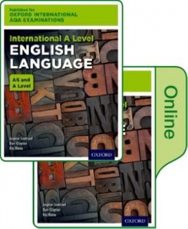Angela Goddard, Author Raj Rana, and Author Dan C Oxford International AQA Examinations: International A Level English Language: Print and Online Textbook Pack 