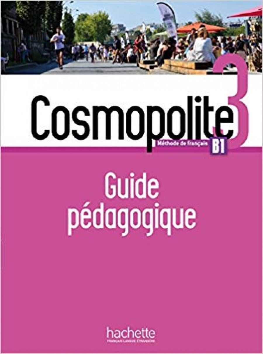 Antier Marine, Garcia Emmanuelle, Veillon-Leroux Anne, Hirschsprung Nathalie, Tricot Tony Cosmopolite 3. Guide pedagogique 