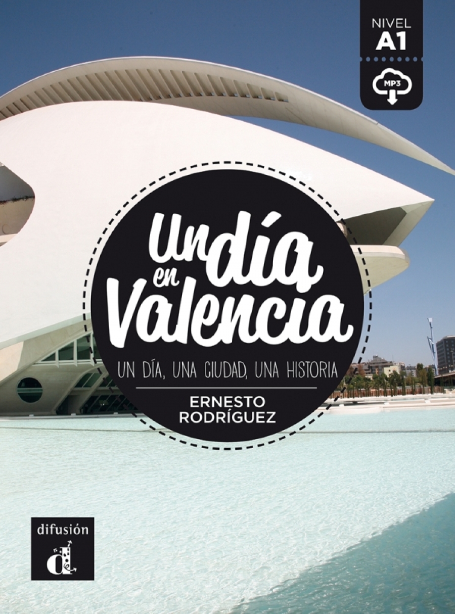 Rodriguez E. Un Dia En... Un dia en Valencia (A1) - Libro + MP3 Descargable 
