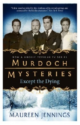 Jennings Maureen Murdoch Mysteries Except The Dying 