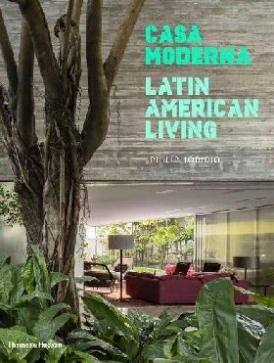 Jodidio Philip Casa Moderna: Latin American Living 