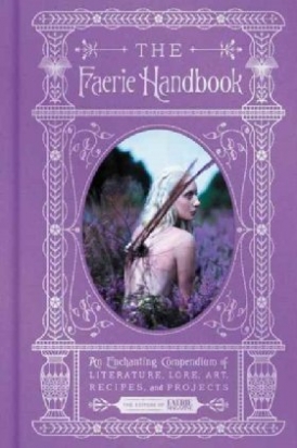 The, Editors of Faerie Magazine Fairy Handbook, The 