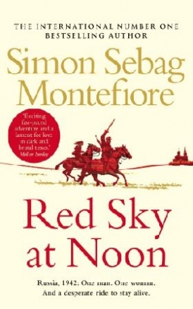 Simon, Sebag Montefiore Red Sky at Noon 