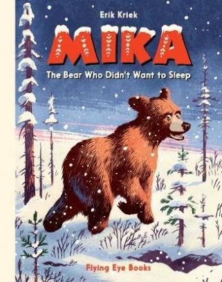 Kriek Erik Mika: The Bear who Didn't Want to Sleep 