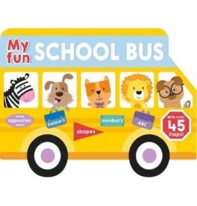 Priddy Roger My Fun School Bus (lift-the-flap board book) 