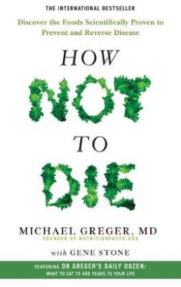 Greger Michael, Stone Gene How Not To Die 
