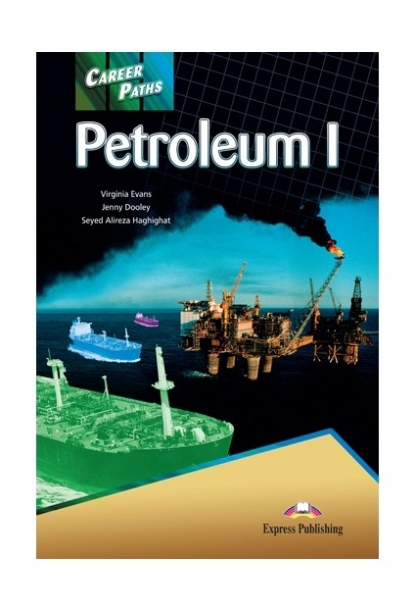Virginia Evans, Jenny Dooley, Seyed Alireza Haghighat Career Paths: Petroleum 1 (esp). Student's Book with digibook application.   (    ) 