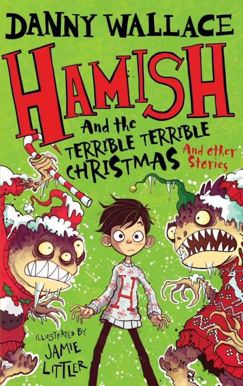 Wallace Danny Hamish and the Terrible Terrible Christmas & Other Stories 