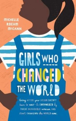 Michelle Roehm McCann Girls Who Changed the World 