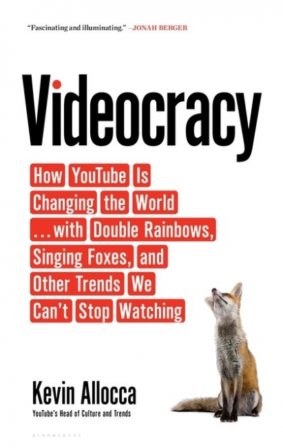 Allocca Kevin Videocracy. How YouTube Is Changing the World 
