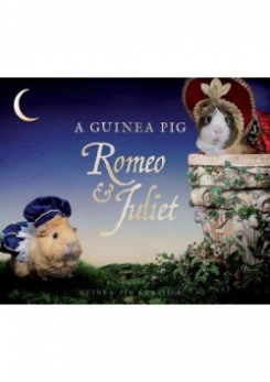 Tess Newall, Alex Goodwin A Guinea Pig. Romeo & Juliet 