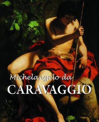 Witting Felix, M.L. Patrizi Michelangelo Da Caravaggio 