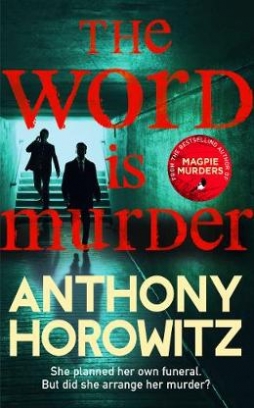 Horowitz Anthony The Word Is Murder 