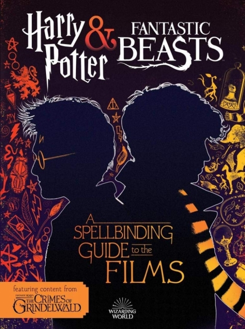 Kogge Michael Harry Potter & Fantastic Beasts. A Spellbinding Guide to the Films of the Wizarding World 