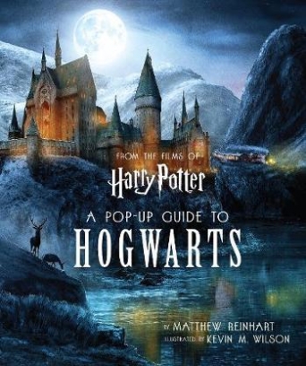 Reinhart Matthew Harry Potter: A Pop-Up Guide to Hogwarts 