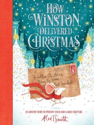 Alex T. Smith How Winston Delivered Christmas 