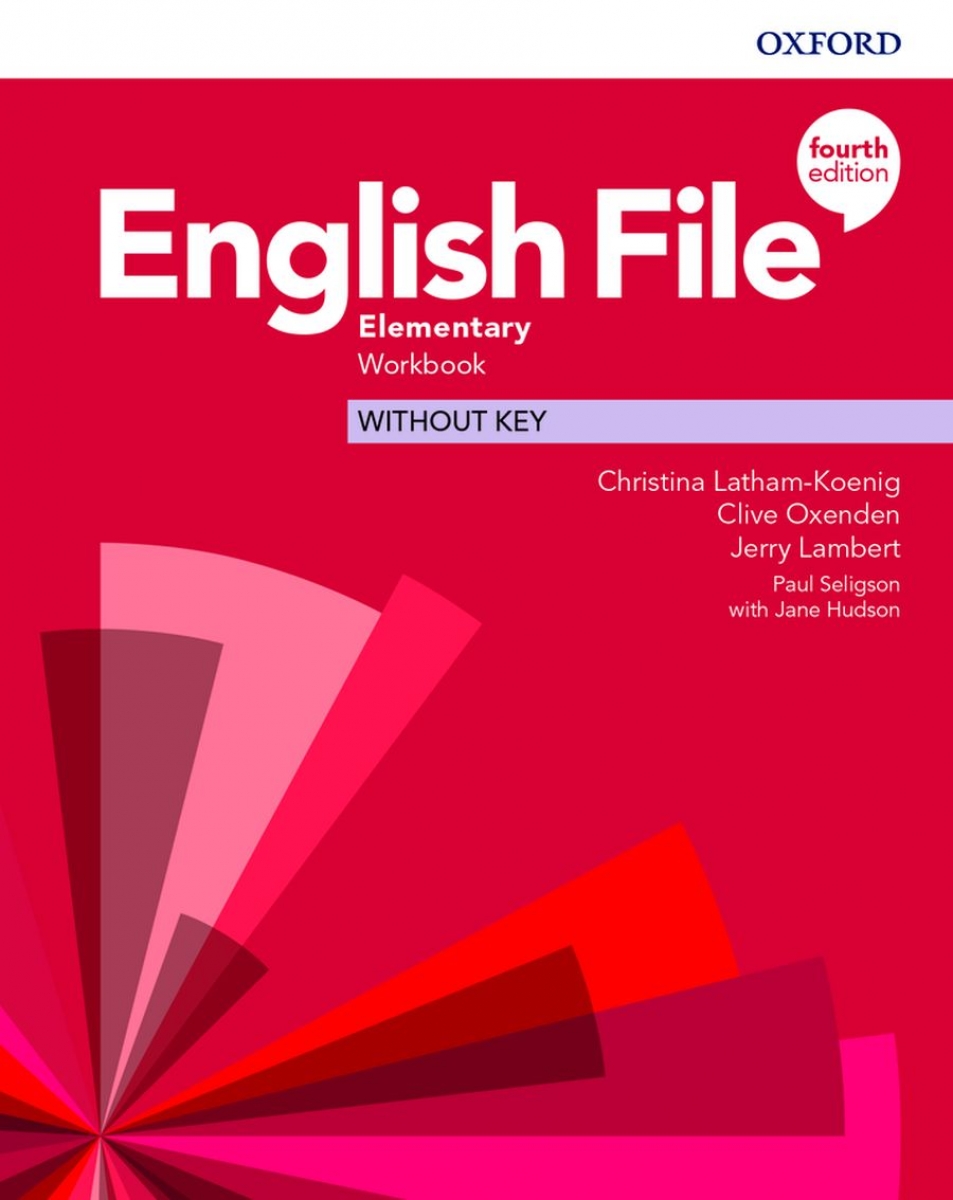Latham-Koenig, Latham-koenig Oxenden, Clive Lamber English file: elementary: workbook without key 