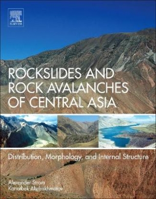 Strom Alexander, Abdrakhmatov Kanatbek Rockslides and Rock Avalanches of Central Asia 