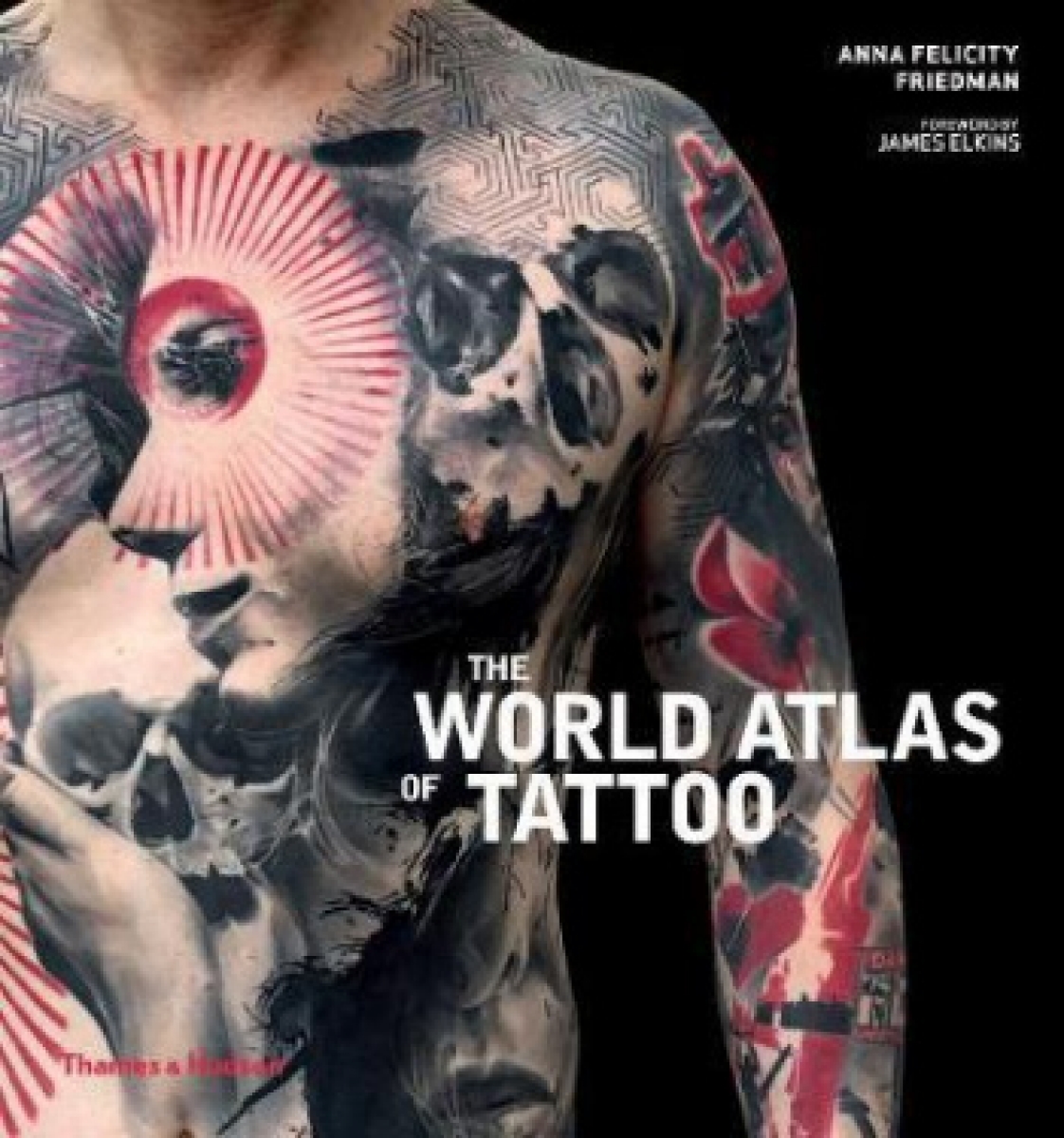 Friedman, Anna Felicity World atlas of tattoo 
