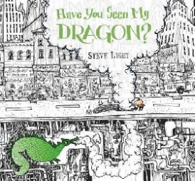 Light Steve Have You Seen My Dragon? 