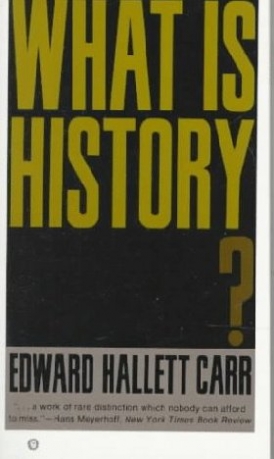 Carr, Edward Hallet What Is History? 