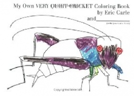 Eric, Carle My Own Very Quiet Cricket Coloring Book 