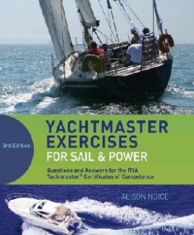 Alison Noice Yachtmaster Exercises for Sail and Power 