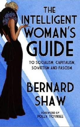 Bernard, Shaw The Intelligent Woman's Guide 