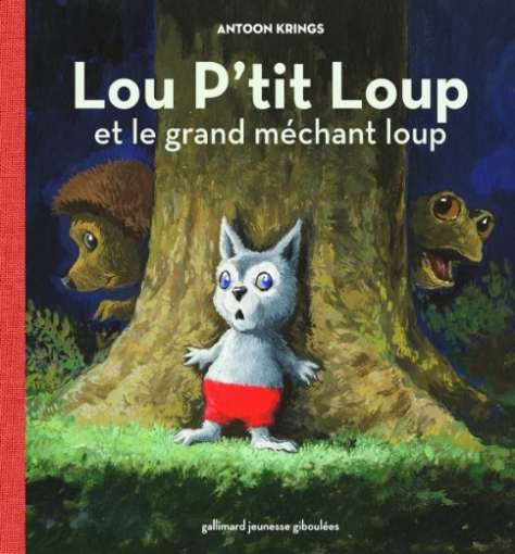 Krings Antoon Lou P'tit Loup et le grand mechant loup.  2 
