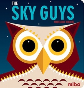 Rogers Madeleine The Sky Guys (board book) 