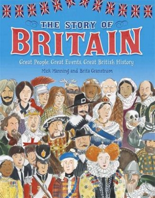 Manning Mick, Granstrom Brita The Story of Britain 