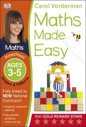 Vorderman Carol Maths Made Easy. Shapes & Patterns Preschool Ages 3-5 