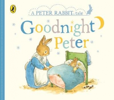 Potter Beatrix Peter Rabbit Tales. Goodnight Peter 