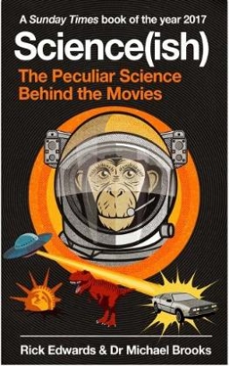 Edwards Rick, Brooks Michael Science(ish). The Peculiar Science Behind the Movies 
