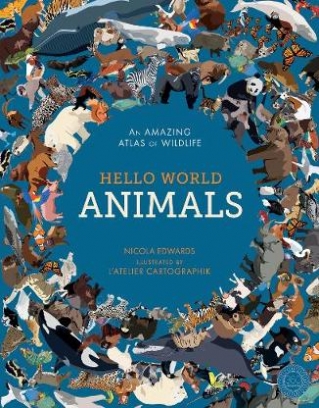 Edwards Nicola Hello World. Animals 